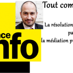 France info, Tout comprendre : la résolution de conflit