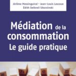 Dix ans de médiation de la consommation en France : un siècle d’Histoire.